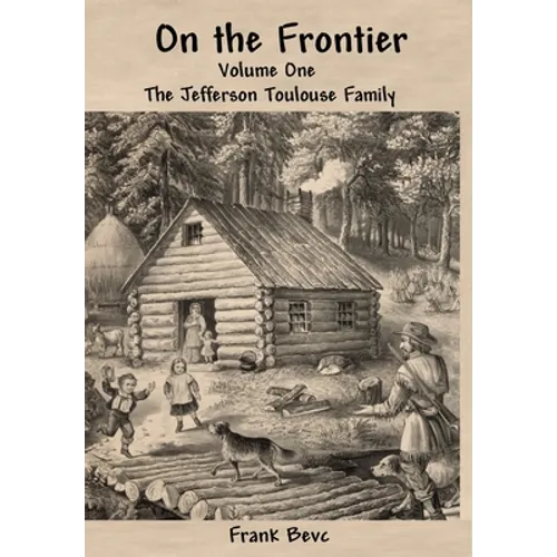 On the Frontier: The Jefferson Toulouse Family - Hardcover