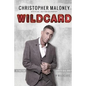 Christopher Maloney: Wildcard: Official Autobiography - Paperback