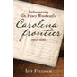 Rediscovering Dr. Henry Woodward's Carolina Frontier 1665-1686 - Paperback