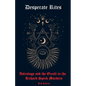 Desperate Rites: Astrology and the Occult in the Richard Speck Murders - Paperback