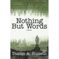 Nothing But Words - Paperback