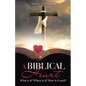 A Biblical Heart: What Is It? Where Is It? How Is It Used? - Paperback