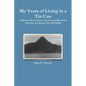 My Years of Living in a Tin Can - Paperback
