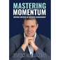 Mastering Momentum: Driving Success In Business Management - Hardcover