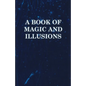 A Book of Magic and Illusions - Paperback