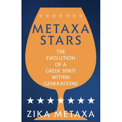 Metaxa Stars: The Evolution of a Greek Spirit Within Generations - Paperback