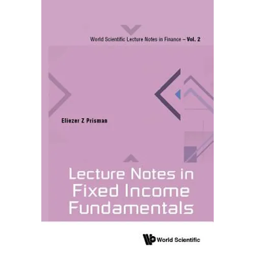 Lecture Notes in Fixed Income Fundamentals - Paperback