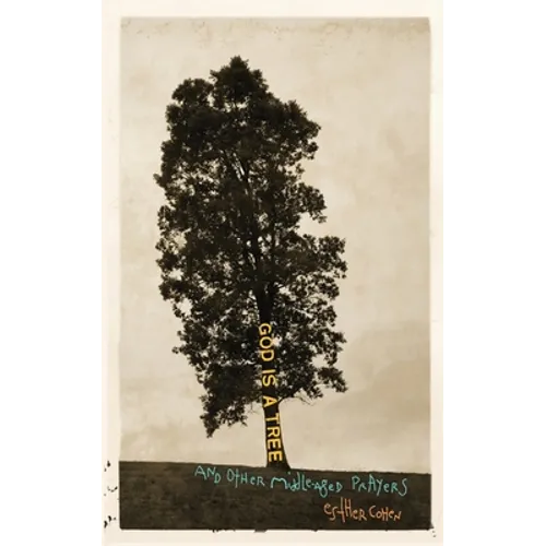 God Is a Tree: and Other Middle-Aged Prayers - Paperback