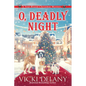 O, Deadly Night: A Year-Round Christmas Mystery - Hardcover
