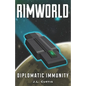 Rimworld - Diplomatic Immunity - Paperback