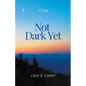 Not Dark Yet - Paperback