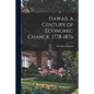 Hawaii, a Century of Economic Change, 1778-1876 - Paperback