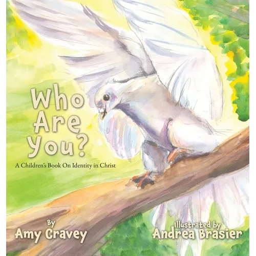 Who Are You?: A Children's Book On Identity in Christ - Hardcover