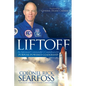 Liftoff: An Astronaut Commander's Countdown for Purpose Powered Leadership - Paperback