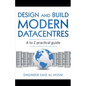 Design and Build Modern Datacentres, A to Z practical guide - Paperback