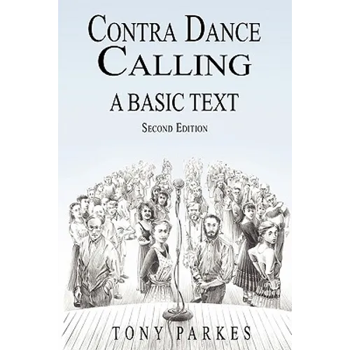 Contra Dance Calling: A Basic Text (Second Edition) - Paperback