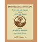 From Georgia to Texas: The Lives and Legacy of an East Texas Family - Paperback
