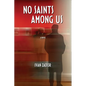 No Saints Among Us - Paperback