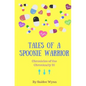 Tales of a Spoonie Warrior: Chronicles of the Chronically Ill - Paperback