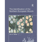 The Identification of Northern European Woods: A Guide for Archaeologists and Conservators - Paperback
