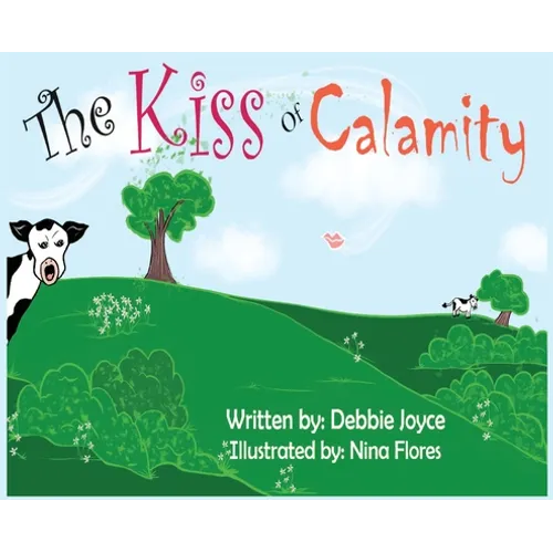 The Kiss of Calamity - Hardcover