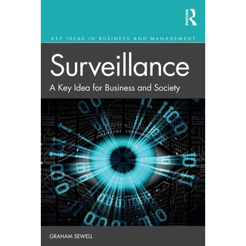 Surveillance: A Key Idea for Business and Society - Paperback