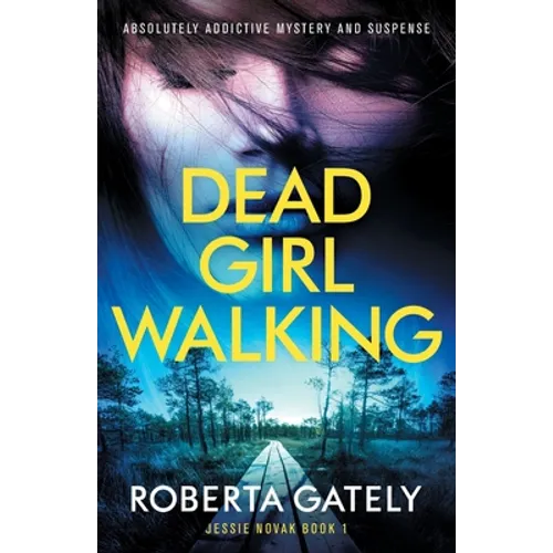 Dead Girl Walking: Absolutely addictive mystery and suspense - Paperback