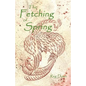 The Fetching of Spring - Paperback