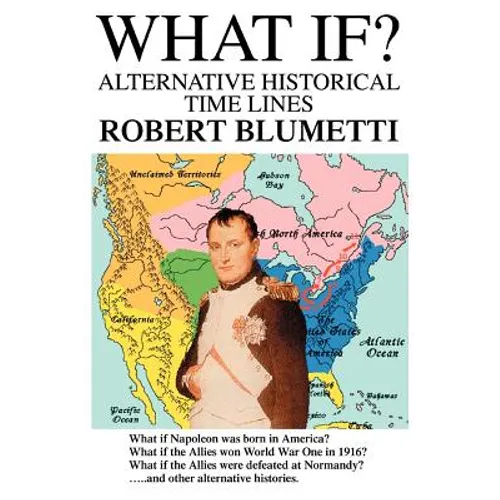 What If?: Alternative Historical Time Lines - Paperback