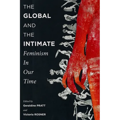 The Global and the Intimate: Feminism in Our Time - Paperback