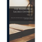 The Marrow of Sacred Divinity: Drawne out of the Holy Scriptures and the Interpreters Thereof, and Brought Into Method - Paperback