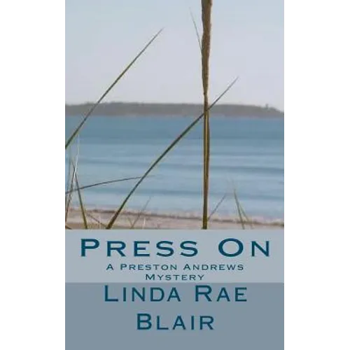 Press On: A Preston Andrews Mystery - Paperback