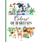 Colors of Habitats - Hardcover