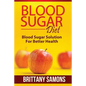 Blood Sugar Diet: Blood Sugar Solution for Better Health - Paperback