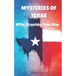 Mysteries of Texas: UFOs, Cryptids, Time Slips - Paperback