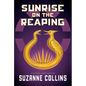 Sunrise on the Reaping (a Hunger Games Novel) - Hardcover