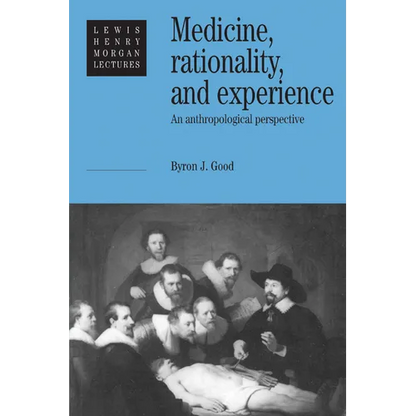 Medicine, Rationality and Experience: An Anthropological Perspective - Paperback