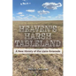 Heaven's Harsh Tableland: A New History of the Llano Estacado - Hardcover