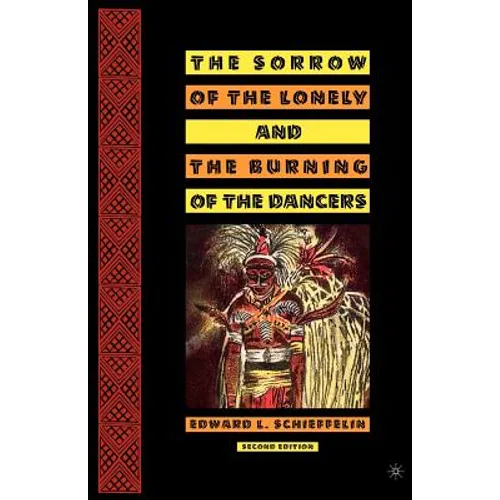 The Sorrow of the Lonely and the Burning of the Dancers - Paperback