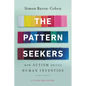 The Pattern Seekers: How Autism Drives Human Invention - Paperback