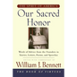 Our Sacred Honor: The Stories, Letters, Songs, Poems, Speeches, and - Paperback