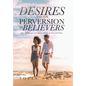 Desires and Its Perversion in Believers: How to Overcome Lust and Evil Desires in These End Times - Hardcover