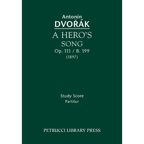 A Hero's Song, Op.111 / B.199: Study score - Paperback