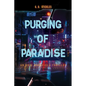 Purging of Paradise - Paperback