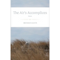 The Air's Accomplices: Poems - Paperback