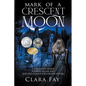 Mark of a Crescent Moon - Paperback