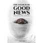 The Stench of Good News: A Story of Faith Hope and Resilience - Paperback