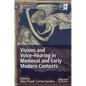 Visions and Voice-Hearing in Medieval and Early Modern Contexts - Hardcover