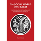 The Social World of the Sages: An Introduction to Israelite and Jewish Wisdom Literature - Paperback
