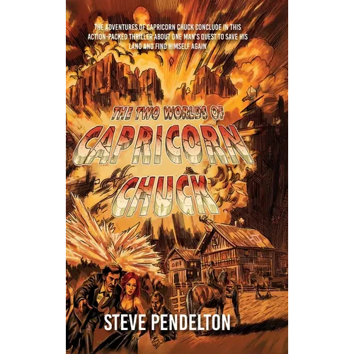The Two Worlds of Capricorn Chuck: Book 3 - Hardcover